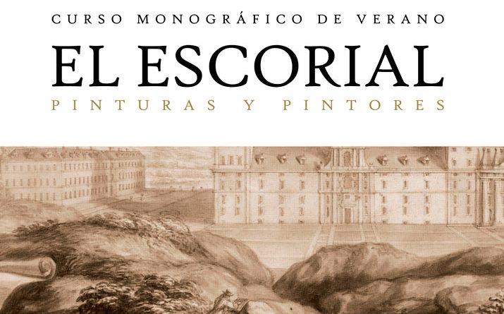Monográfico de Verano “El Escorial, Pinturas y Pintores”